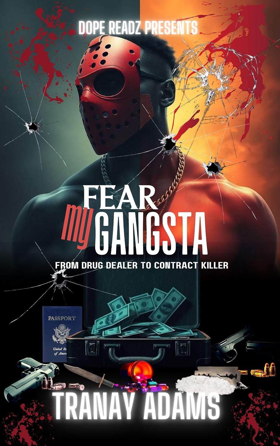 FEAR MY GANGSTA: From Drug Dealer To Contract Killer