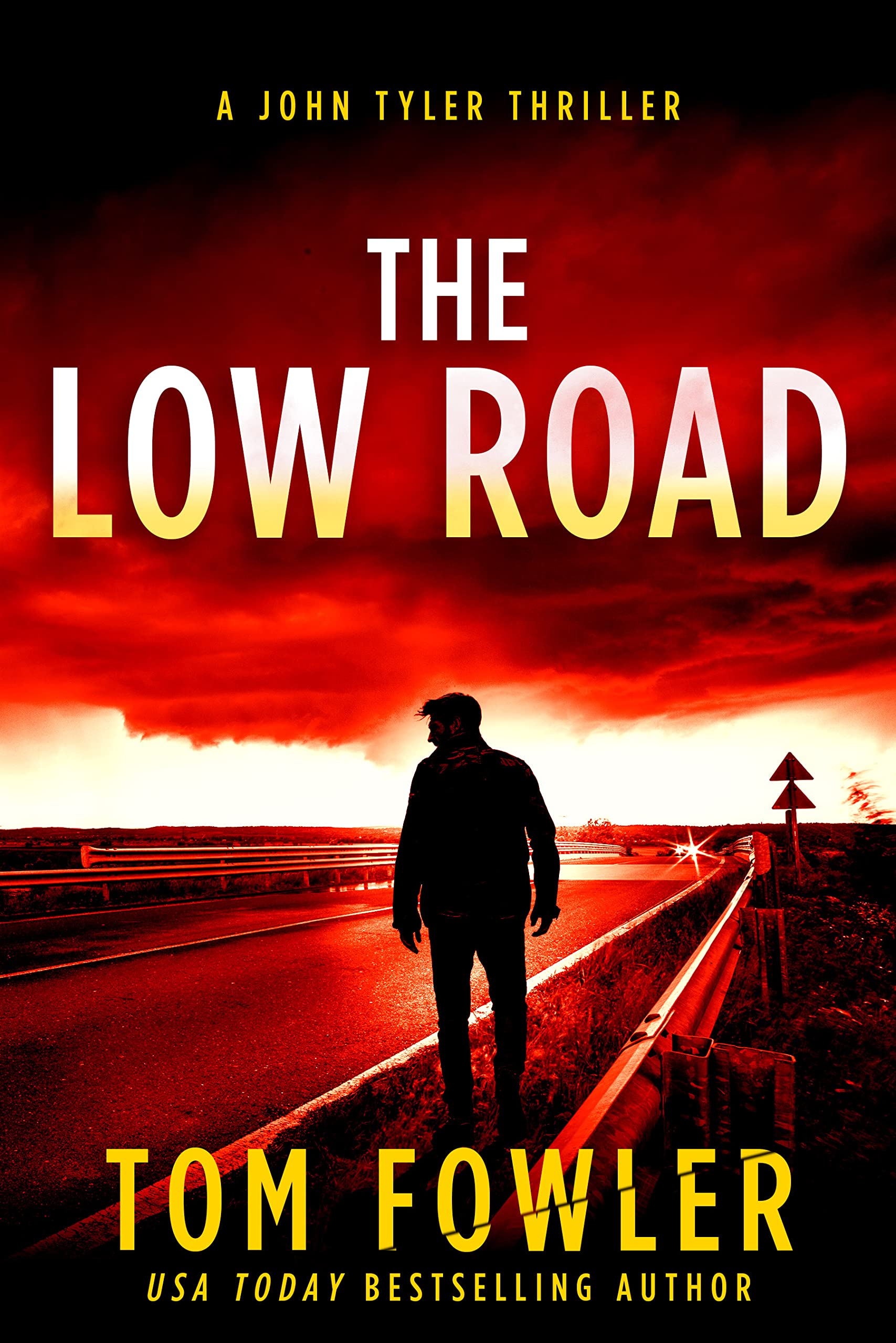 The Low Road: A John Tyler Action Thriller (John Tyler Action Thrillers Book 6)