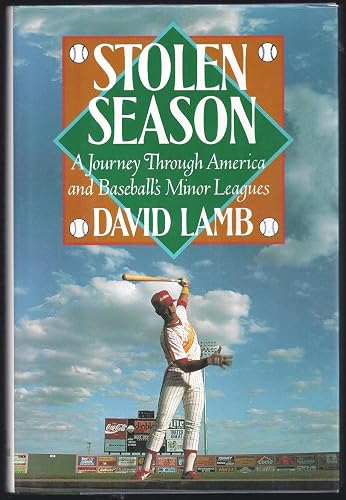 Stolen Season: A Journey Through America and Baseball's Minor Leagues