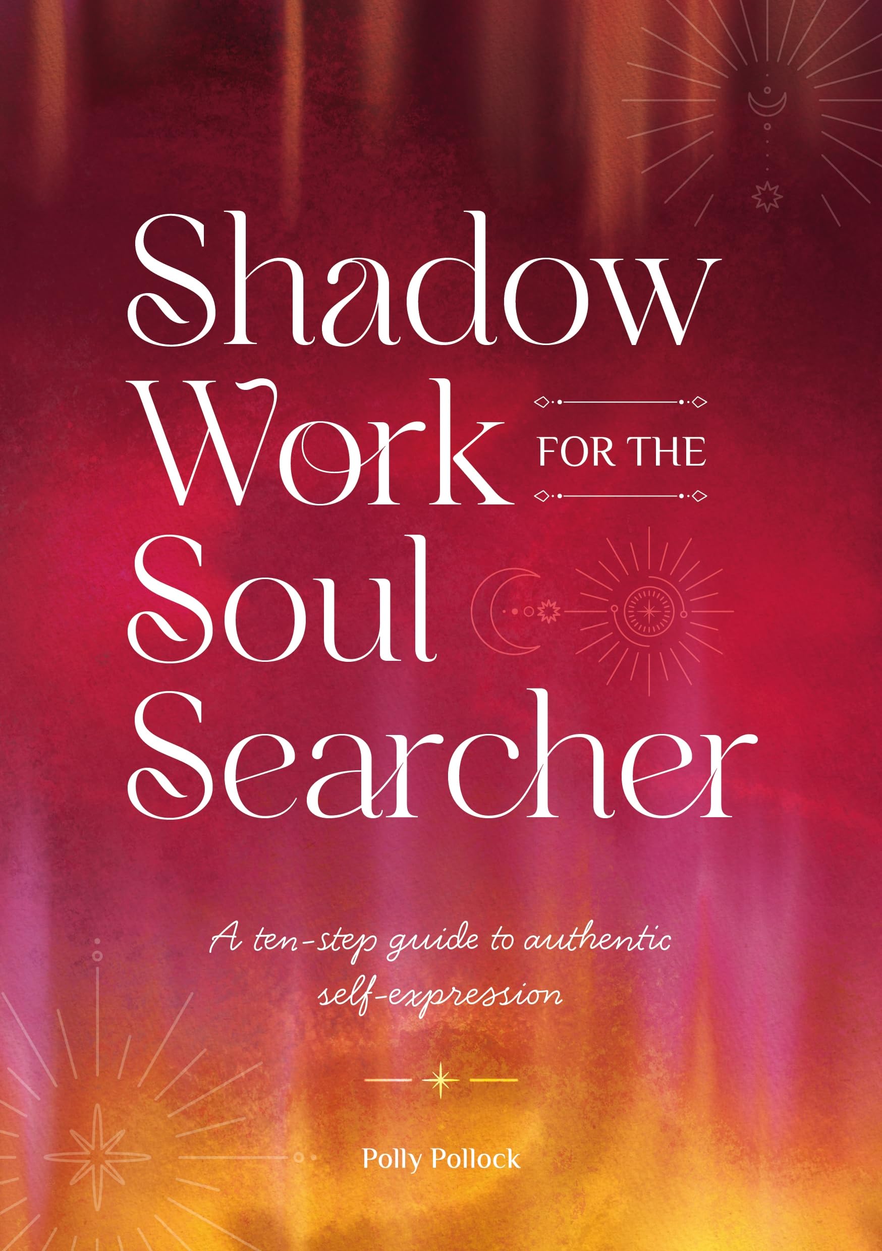 Shadow Work for the Soul Searcher by Polly Pollock (Paperback Book)