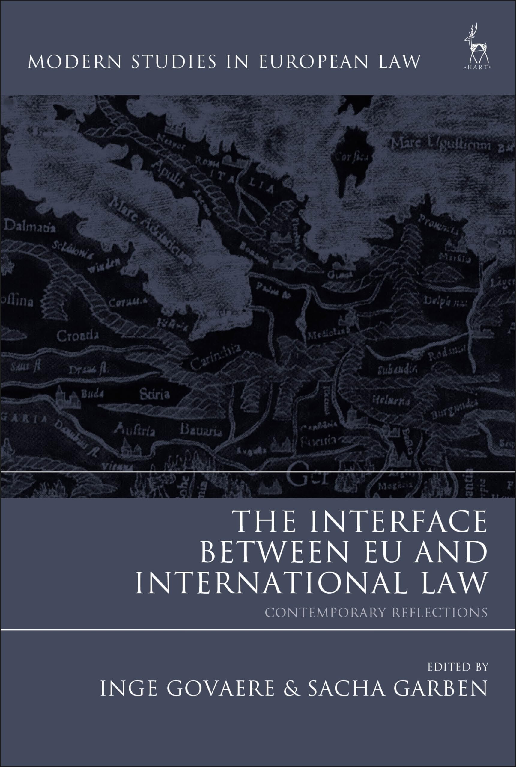Buy The Interface Between EU and International Law: Contemporary Reflections (Modern Studies in European Law) — BookShops.in