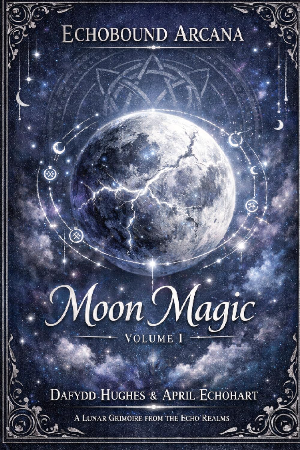 Echobound Arcana — Moon Magic: The Complete Lunar Ritual Grimoire