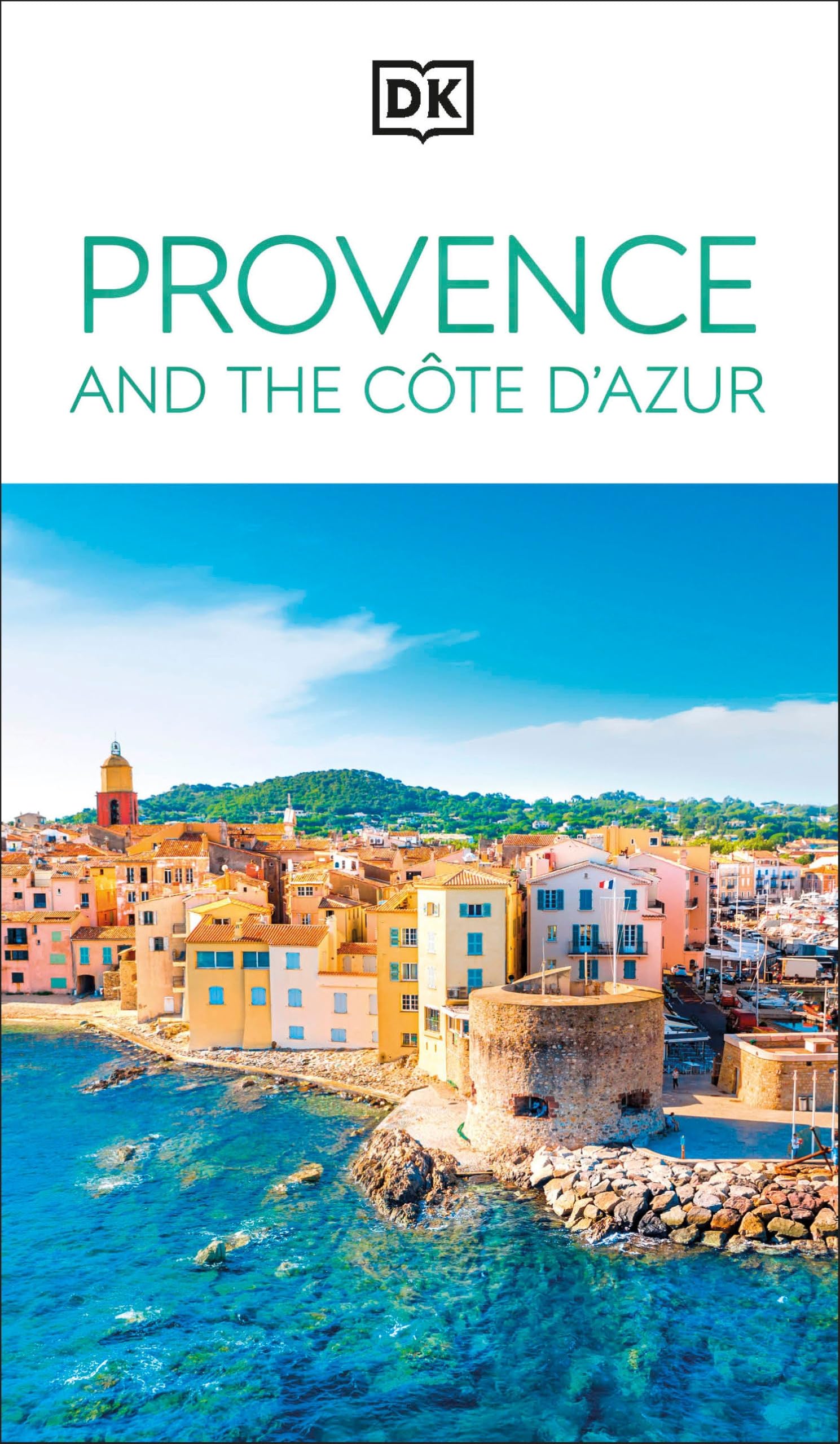 DK Provence and the Côte d'Azur: Must-See Sights. Culture & History. Detailed Maps & Tours. Area-by-Area Guide.