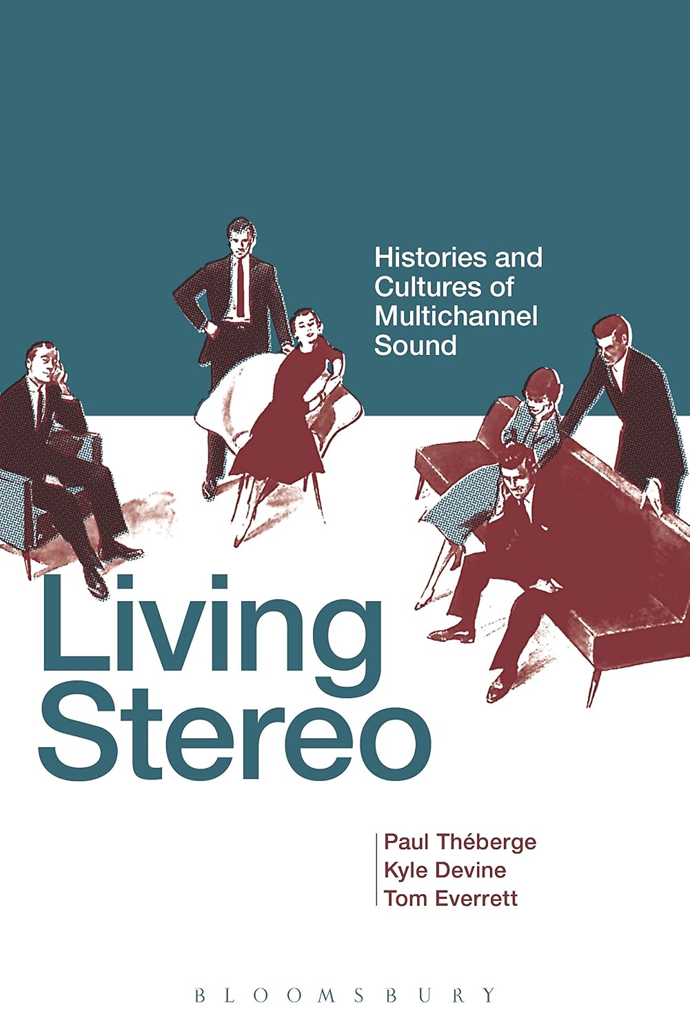 Living Stereo: Histories and Cultures of Multichannel Sound