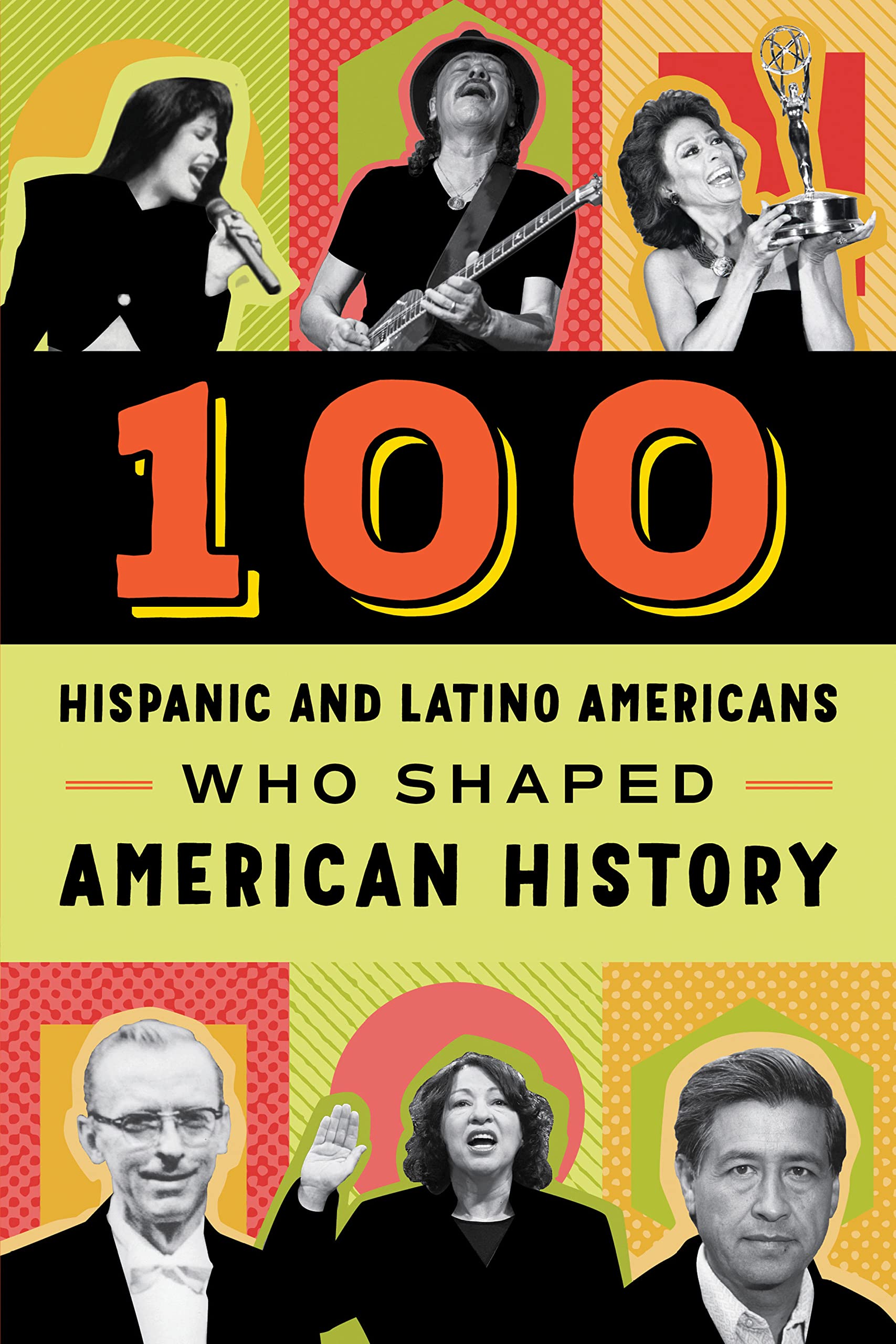100 Hispanic-Americans Who Shaped American History