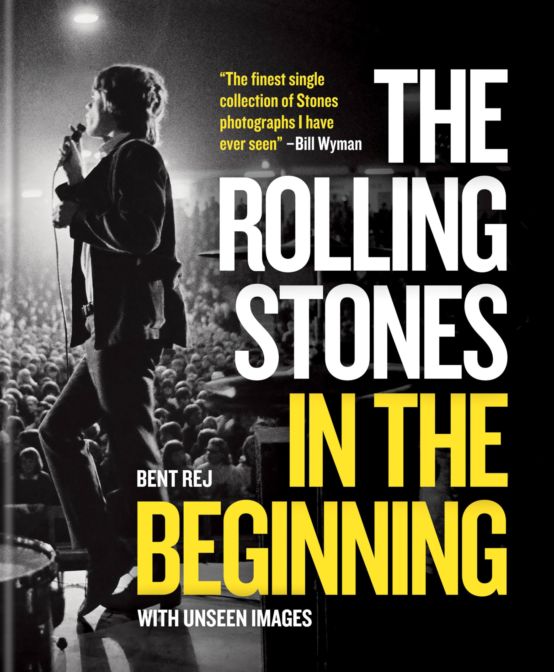 The Rolling Stones In the Beginning: With unseen images [hardcover] Rej,Bent [Oc