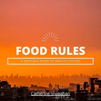 Food Rules Audiobook by Catherine Shanahan episode artwork