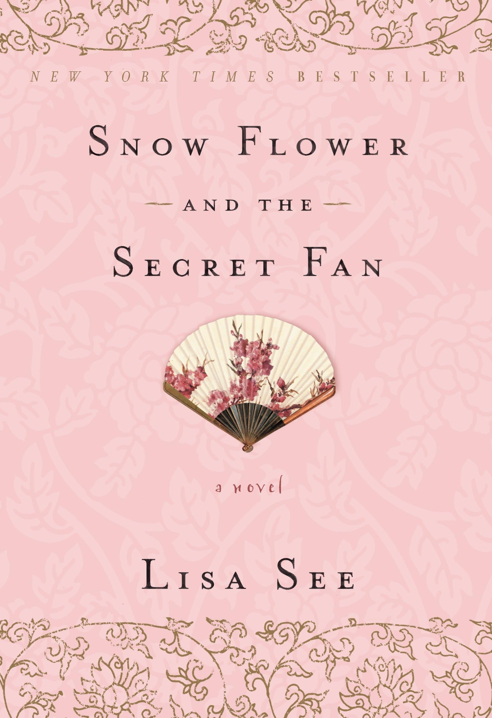 Snow Flower and the Secret Fan: A Novel Paperback – Deckle Edge, May 26, 2009
