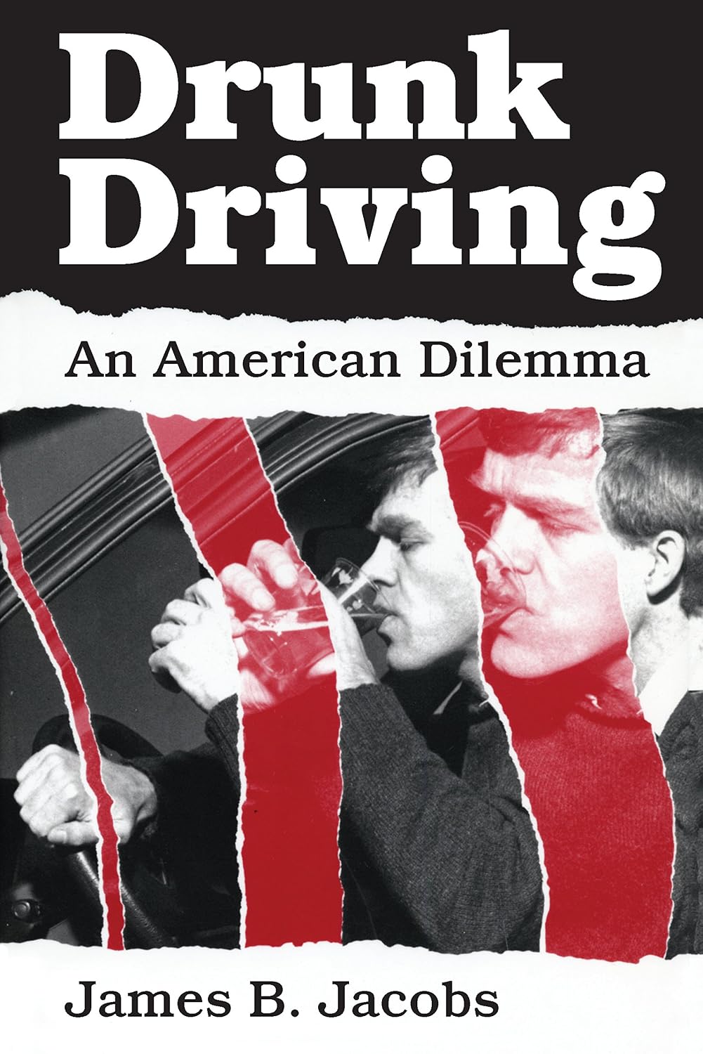 Drunk Driving: An American Dilemma (Studies in Crime and Justice)