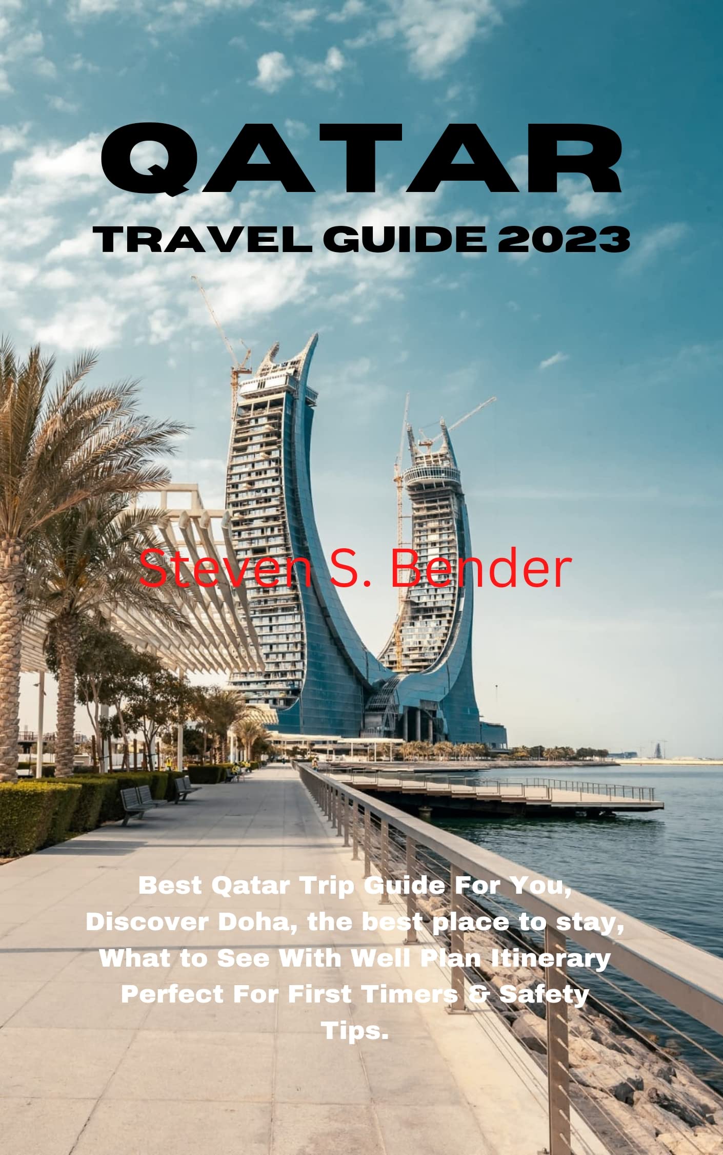 Buy Qatar Travel Guide 2023 Best Qatar Trip Guide For You, Discover