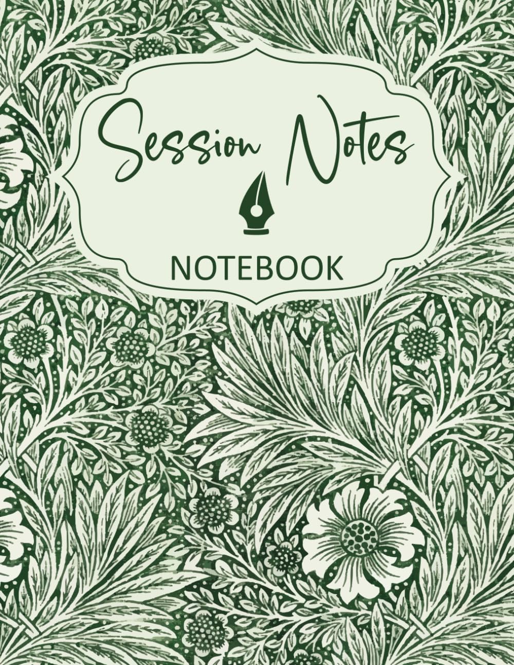 Session Notes Notebook: for Therapists, Counselors, Coaches, and Social Workers, Customized Log Book to Record Client Problems, Progress, Plans for Psychotherapists | Leaves Cover Design.