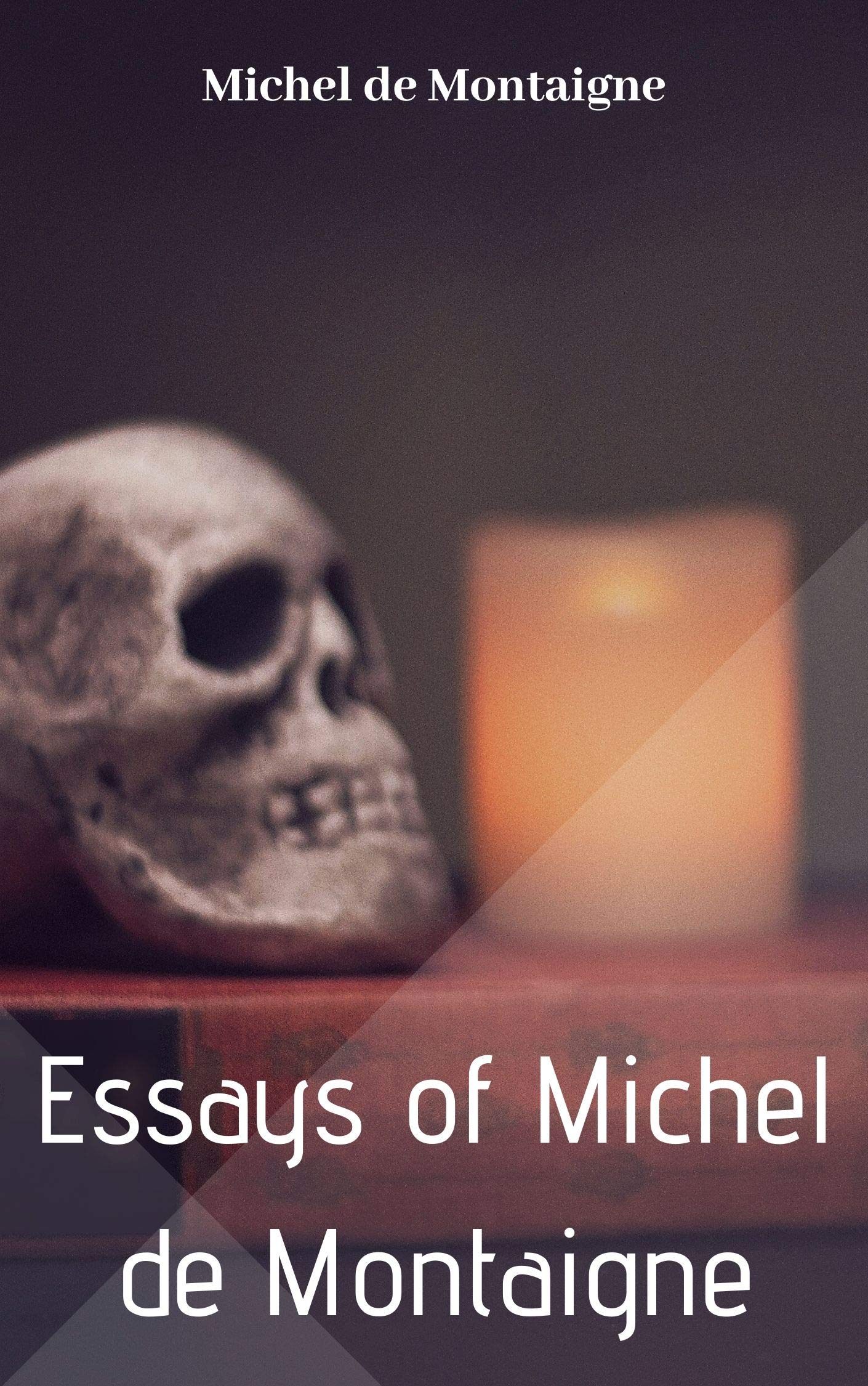 Essays of Michel de Montaigne