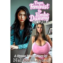From Feminist to Bimbo Dummy Complete!