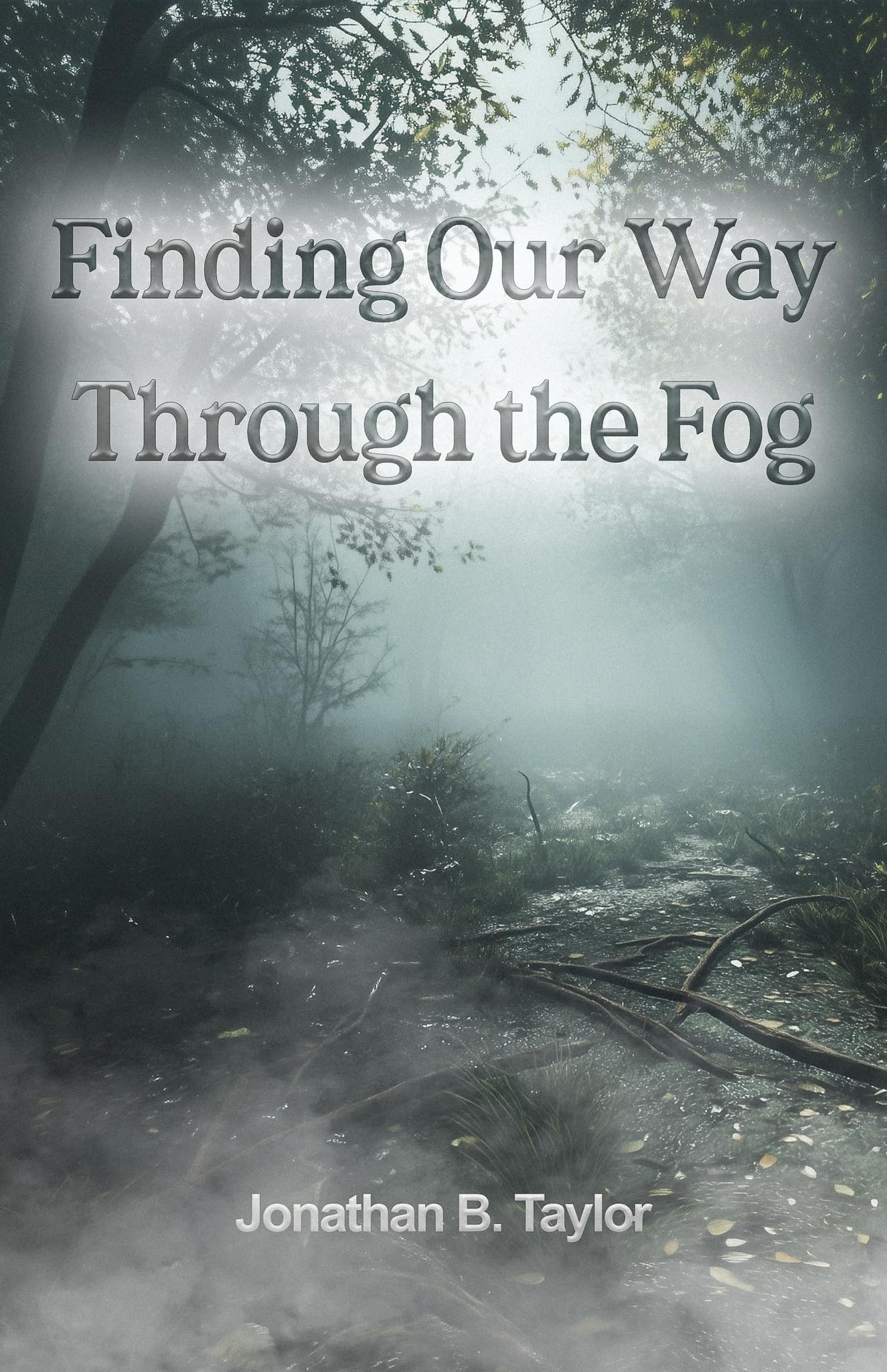 Finding Our Way Through the Fog