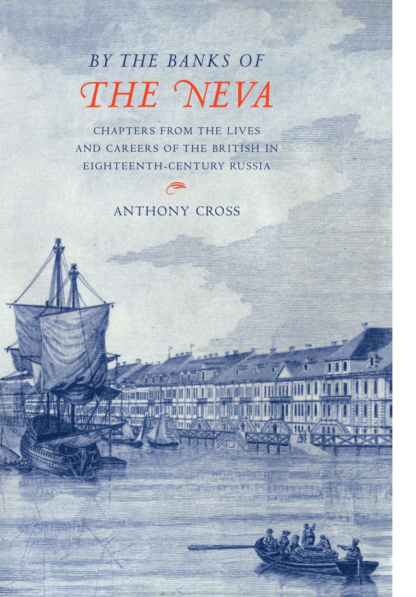 'By the Banks of the Neva': Chapters from the Lives and Careers .9780521039031