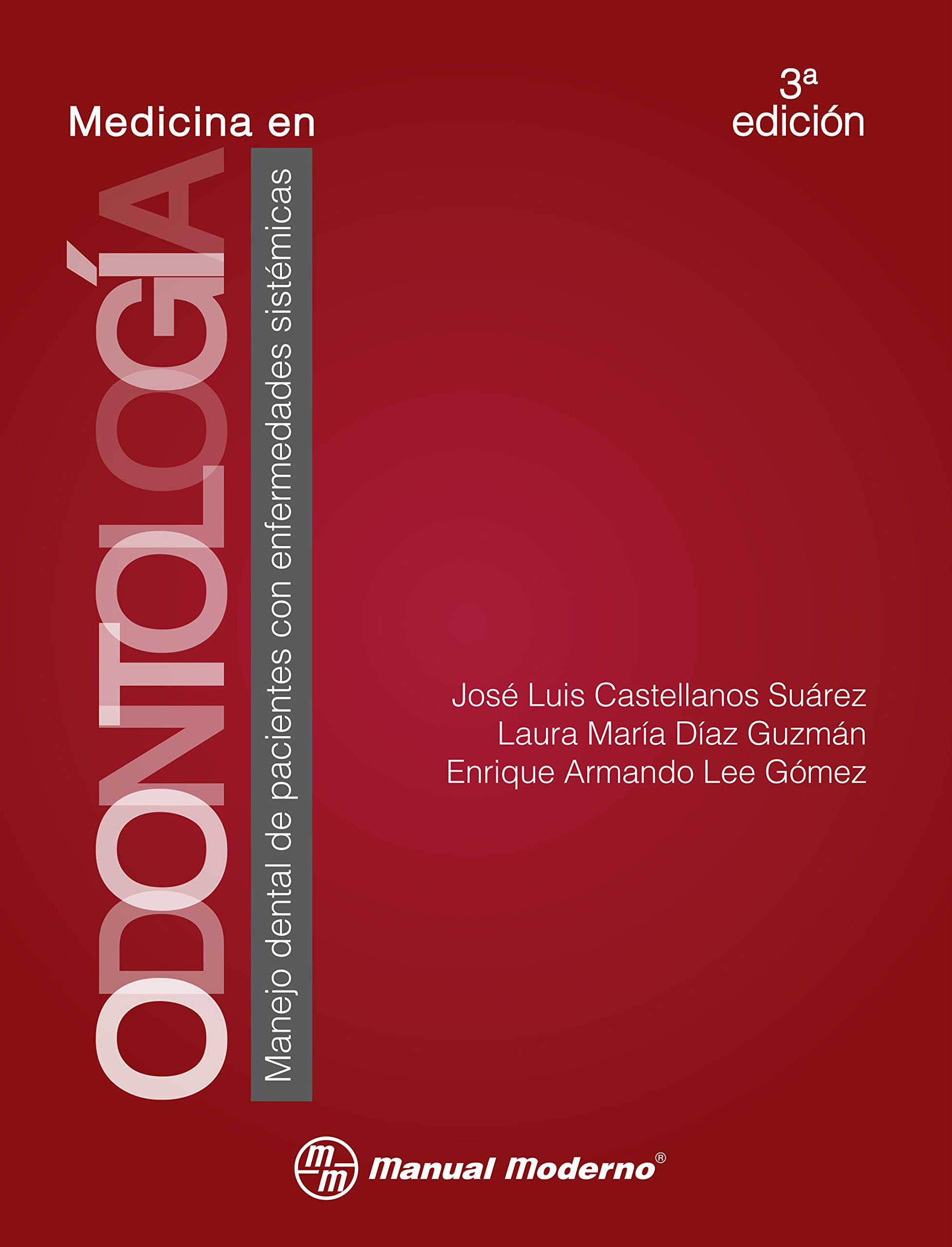 Medicina en Odontología: Castellanos, José Luis; Diaz, Laura; Lee, Enrique