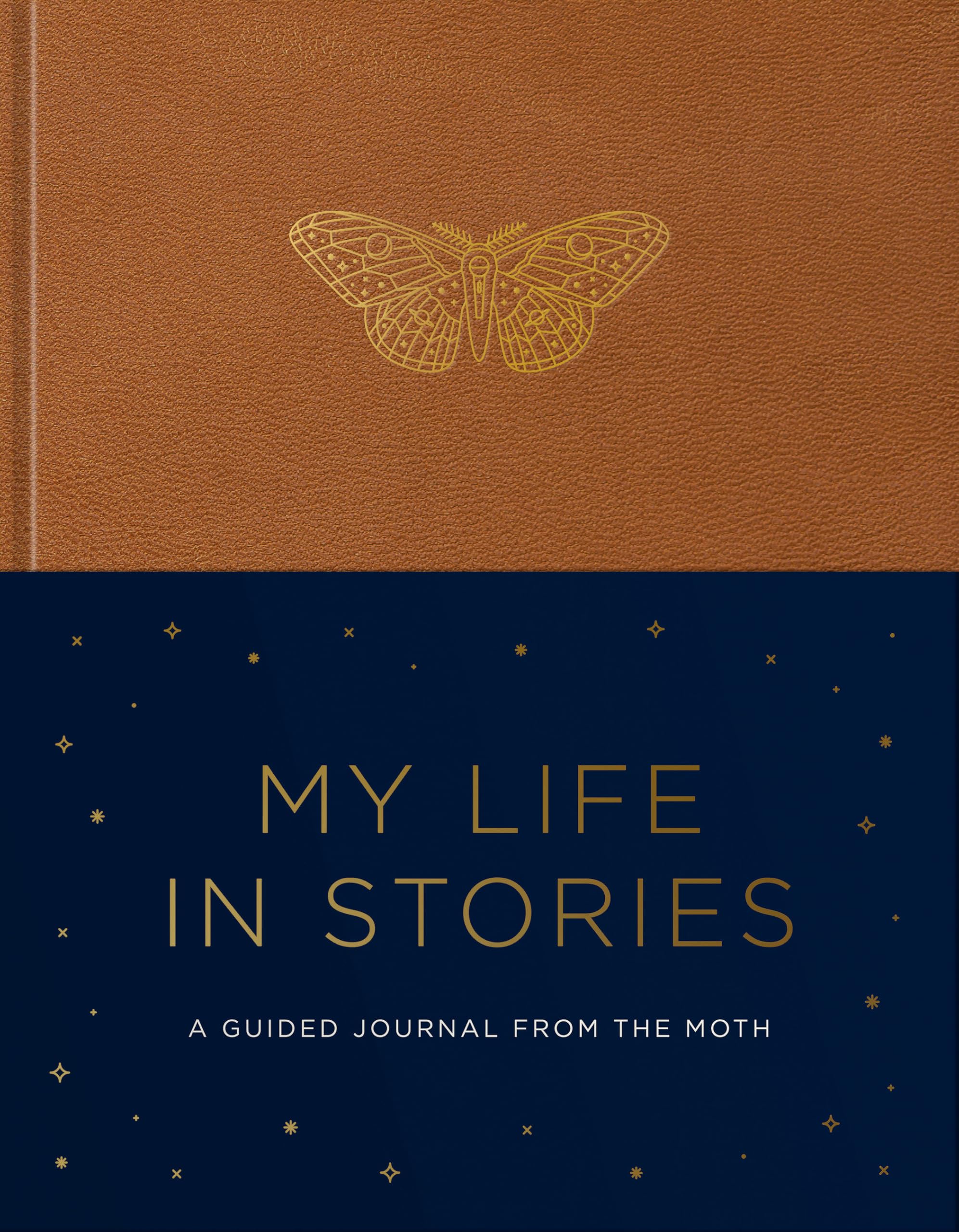 My Life in Stories : A Guided Journal from The Moth