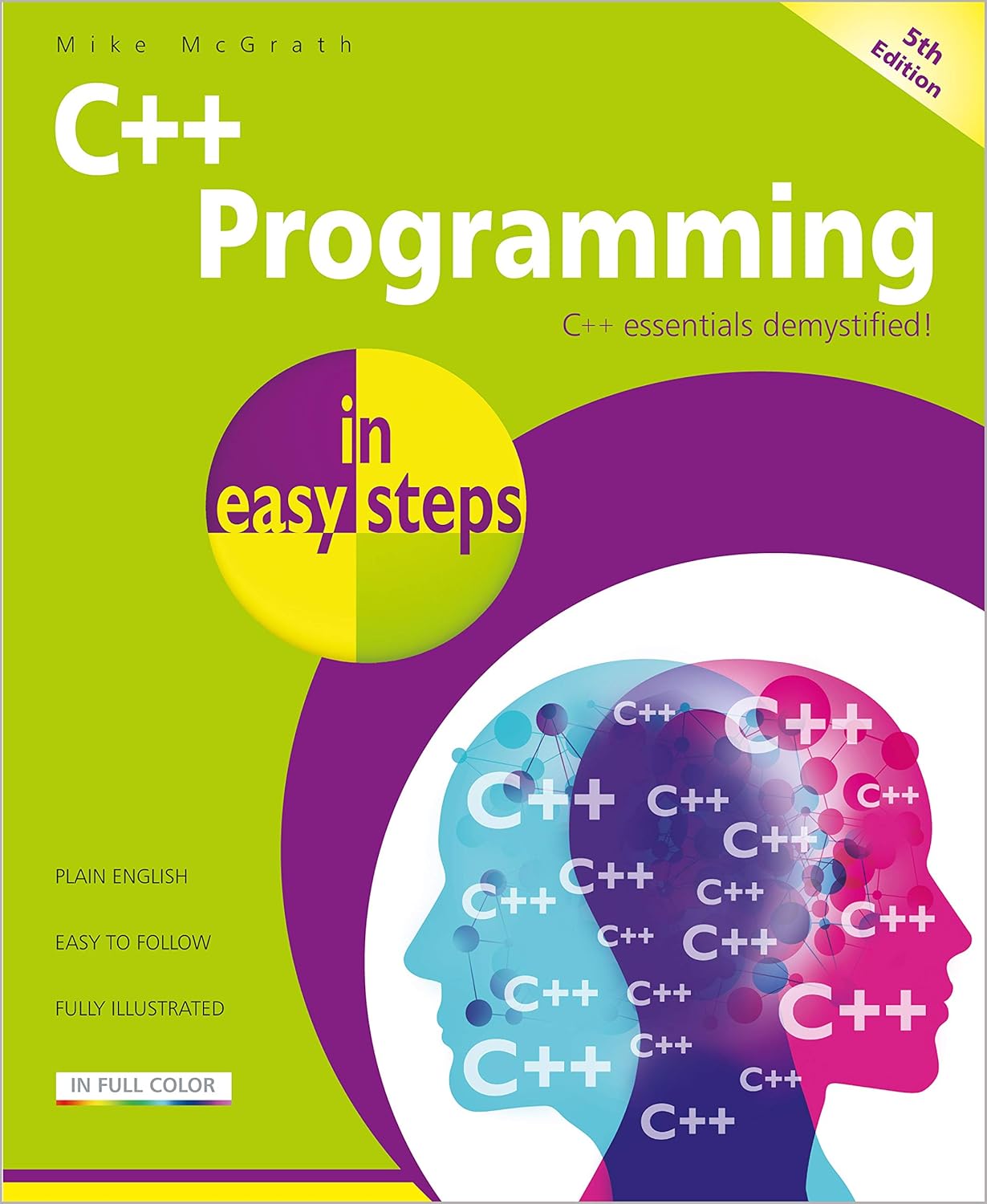 Amazon.com: C++ Programming in easy steps: 9781840787573: McGrath, Mike ...