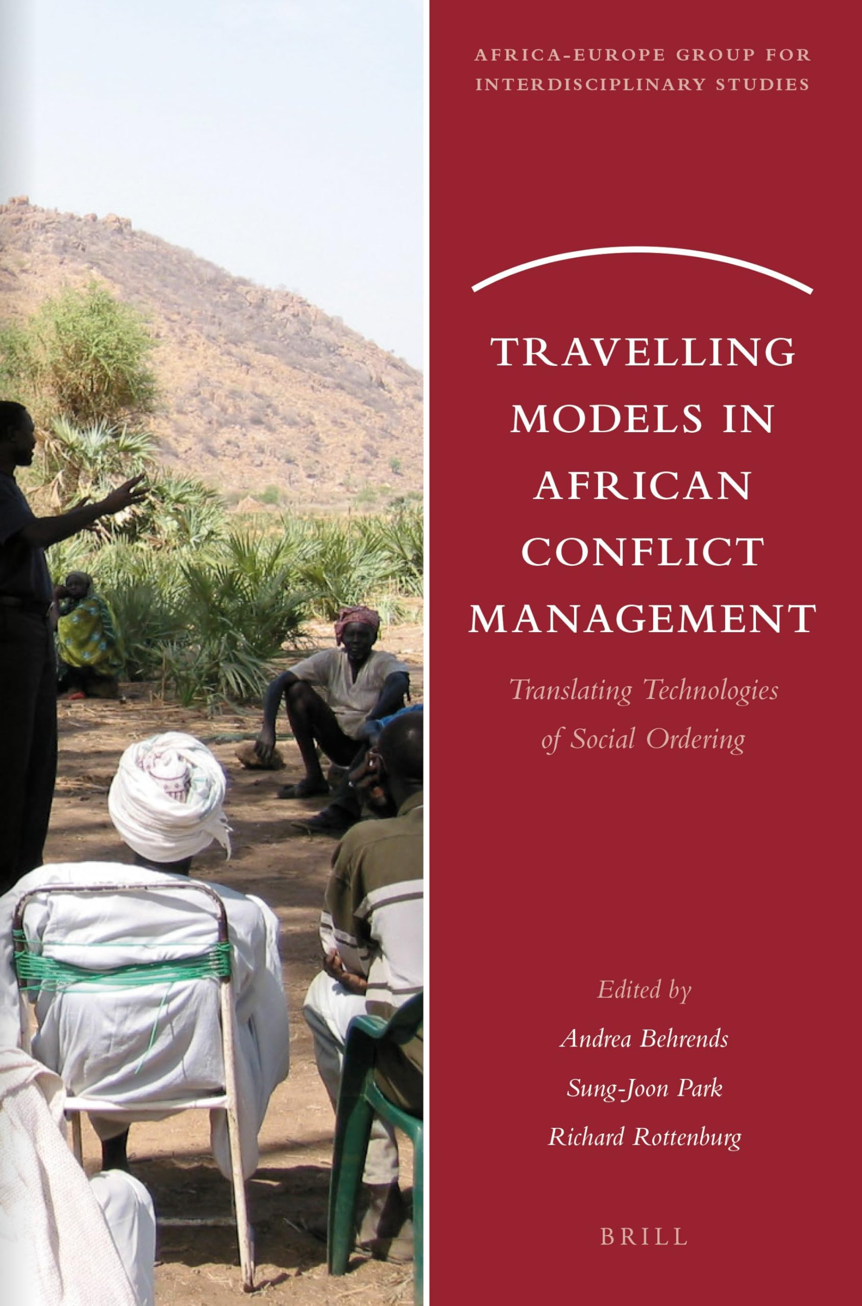 Buy Travelling Models in African Conflict Management: Translating Technologies of Social Ordering: 13 (Africa-europe Group for Interdisciplinary Studies, 13) — BookShops.in