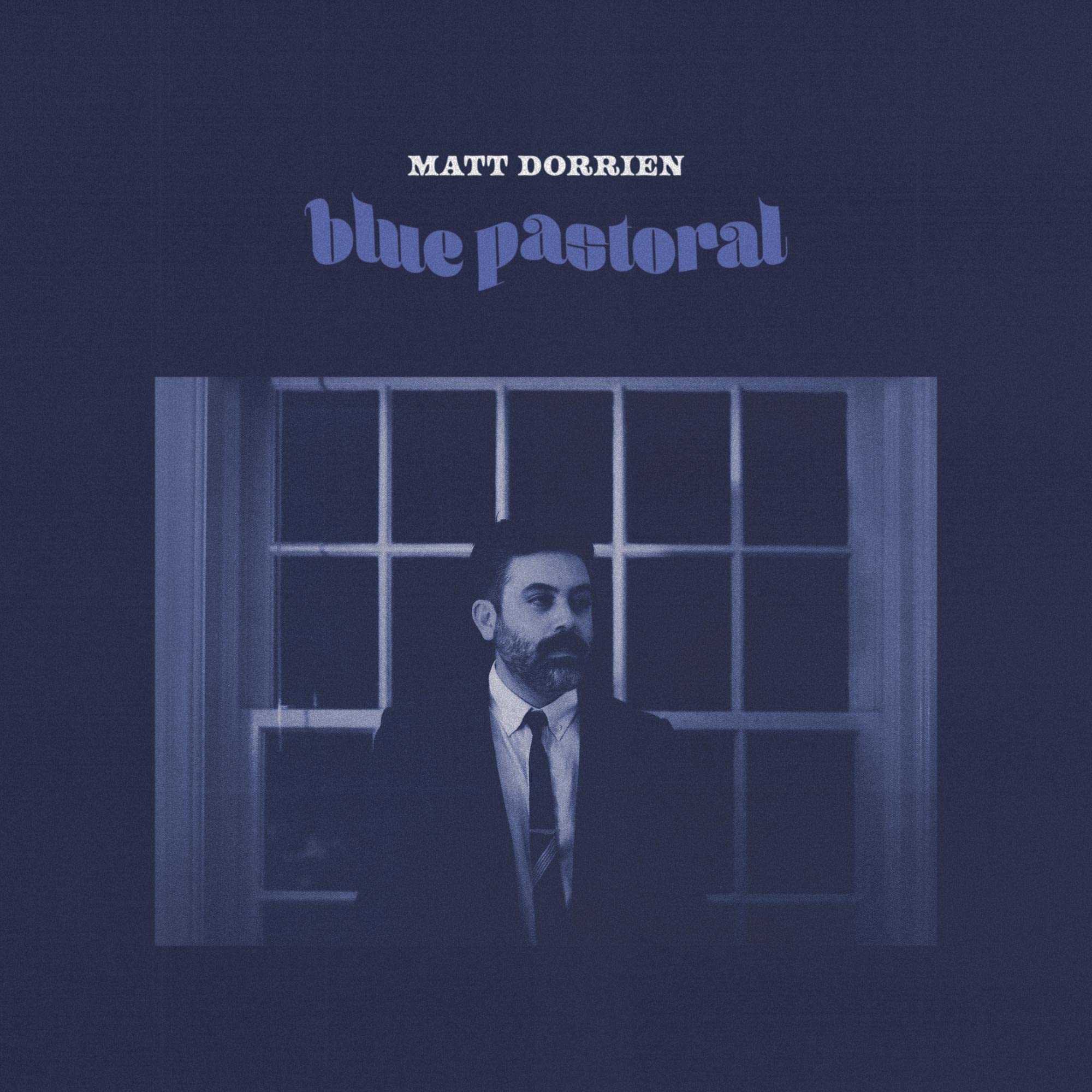DORRIEN, Matt - Blue Pastoral - 180 gram audiophile vinyl LP + MP3 download code