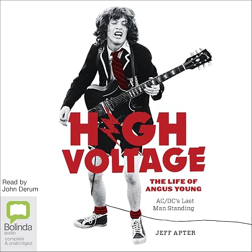 High Voltage: The Life of Angus Young – AC/DC's Last Man Standing