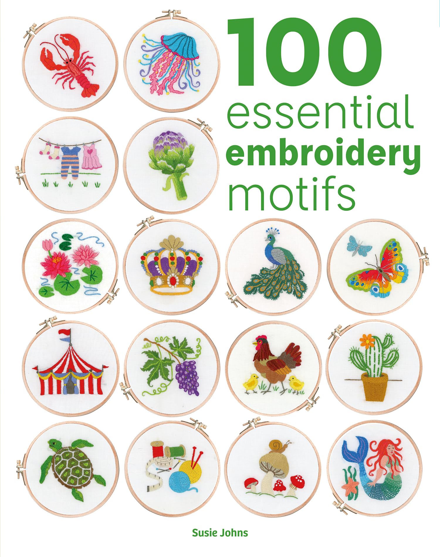 100 Essential Embroidery Motifs (100 Essential Stitches)