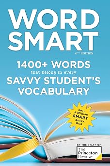 Word Smart, 6th Edition 1400+ Words That Belong in Every Savvy Students Vocabulary Smart Guides
