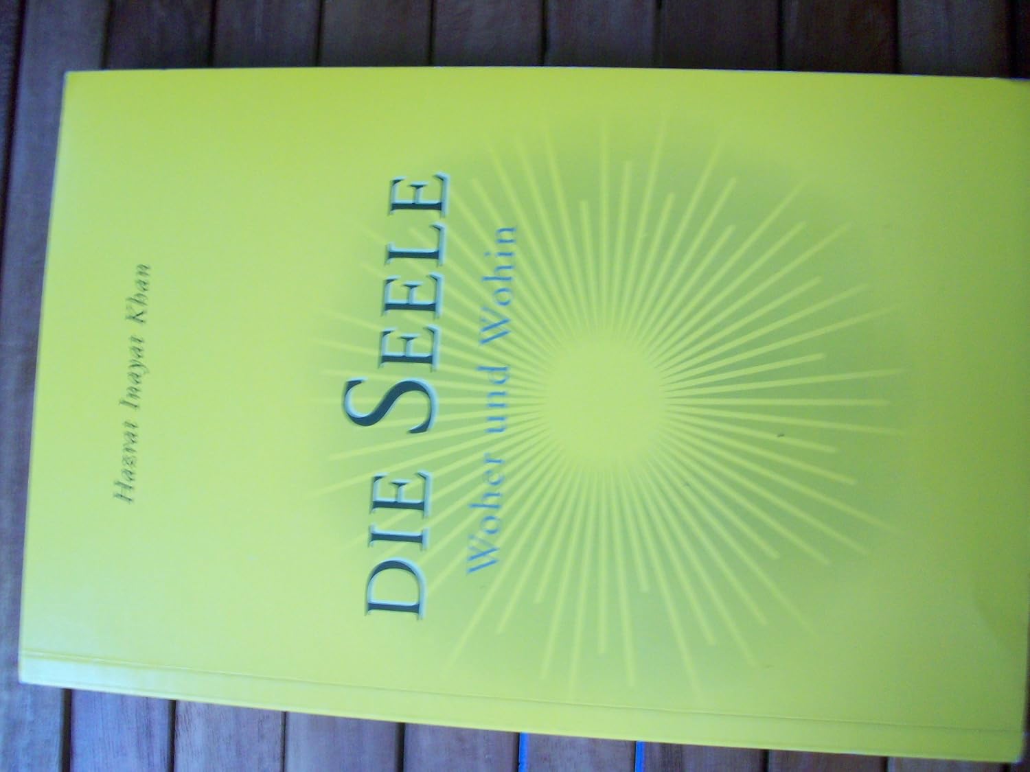 Die Seele Woher und Wohin Hazrat Inayat Khan Amazon.de Bücher
