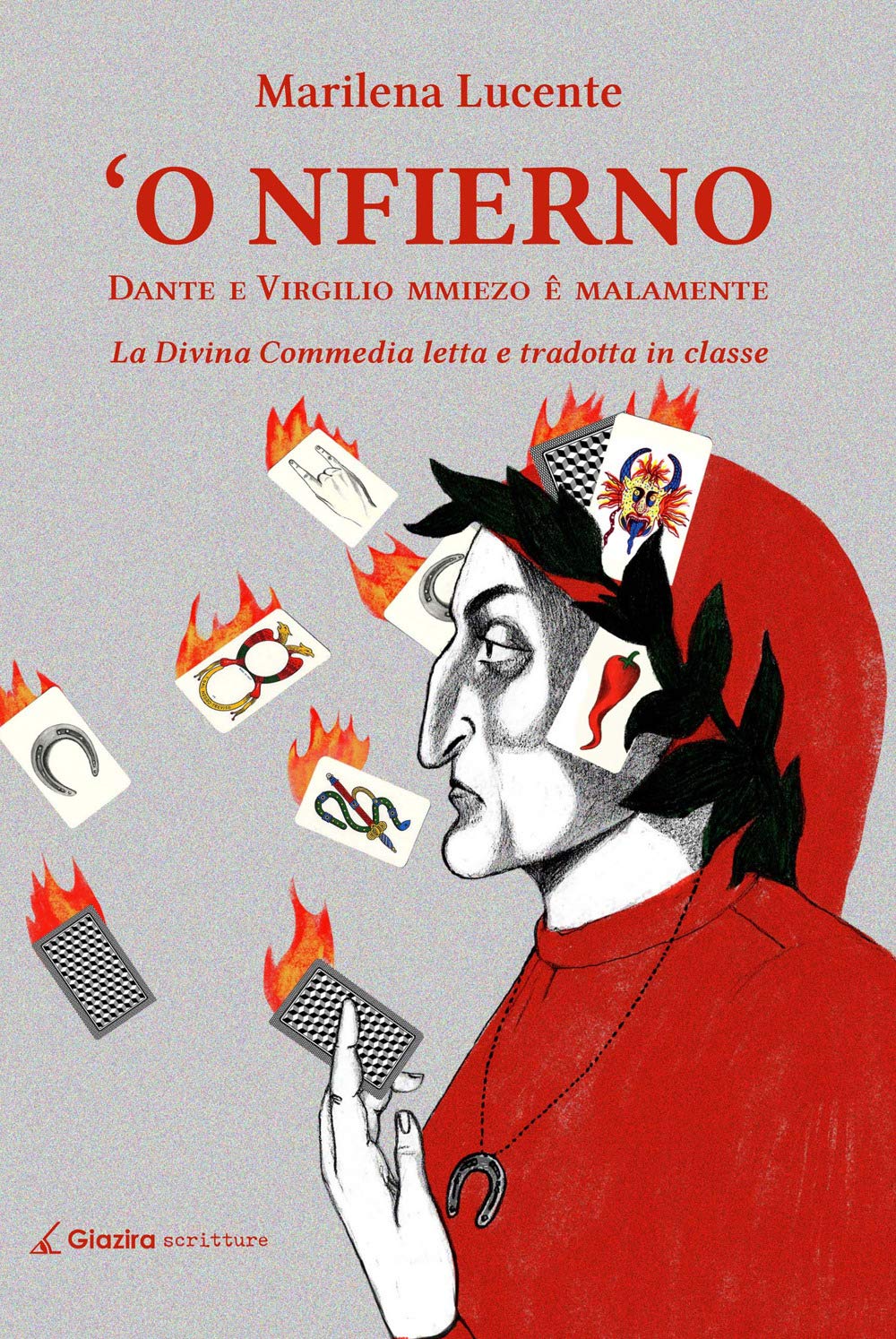 'O Nfierno, Dante E Virgilio Mmiezo E Malamente. La Divina Commedia Letta E Tradotta In Classe - 4