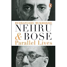 Nehru And Bose Parallel Lives