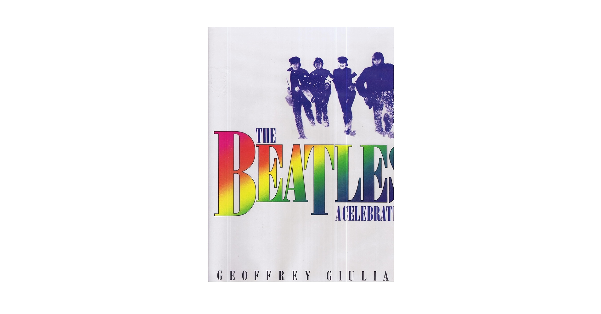 THE BEATLES A CELEBRATION 豪華本 The Beatles: A Celebration: GIULIANO, Geoffrey