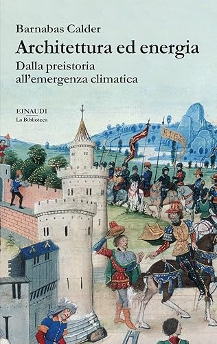 Architettura ed energia. Dalla preistoria all’emergenza climatica