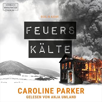 Feuerskälte Hörbuch von Caroline Parker episode artwork