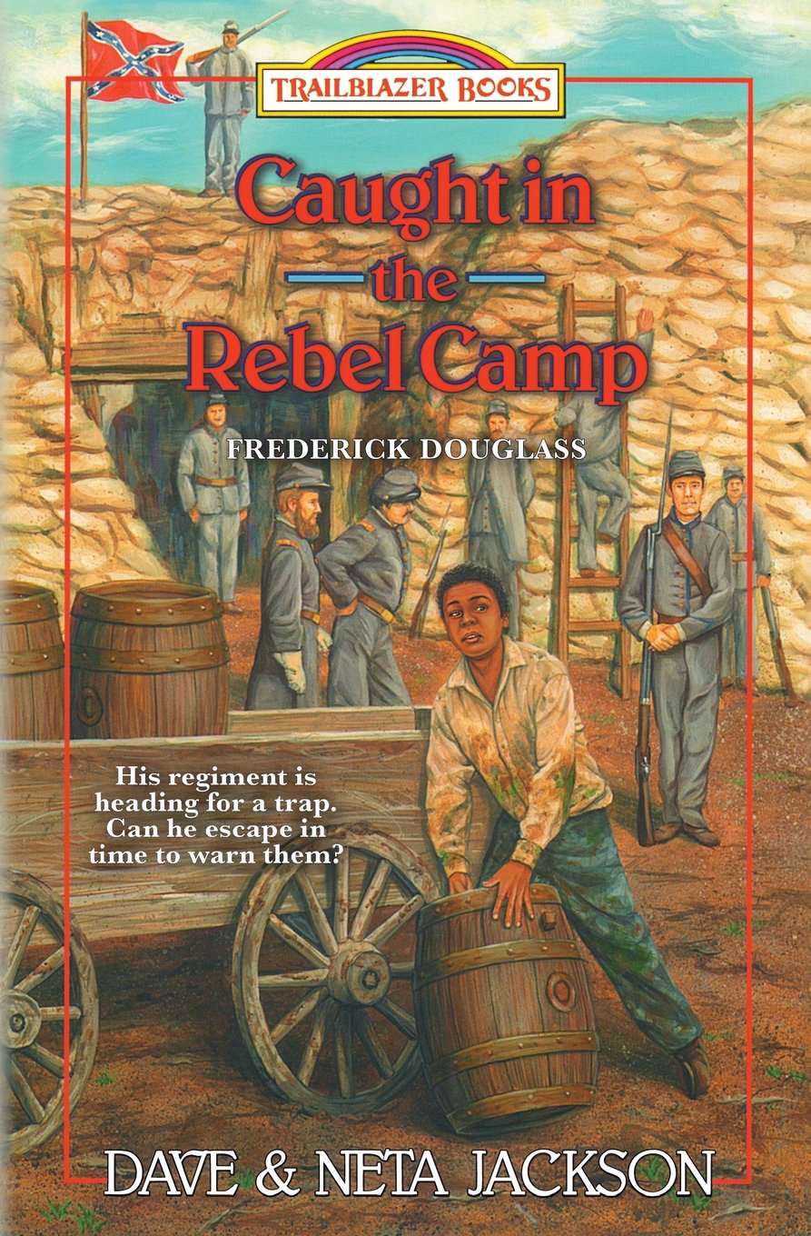 Caught in the Rebel Camp: Introducing Frederick Douglass (Trailblazer Books)