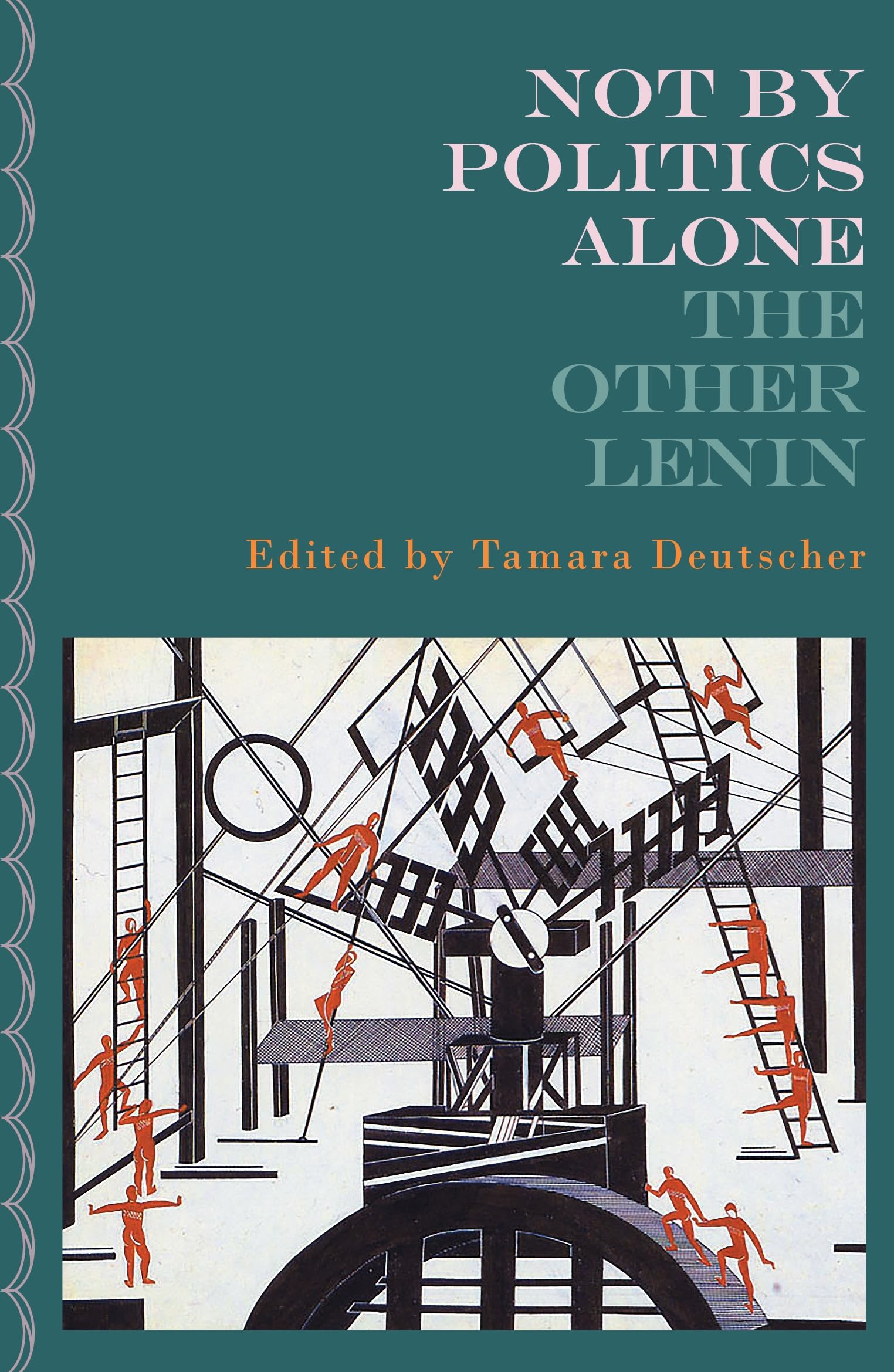 Not By Politics Alone: The Other Lenin (The Lenin Quintet, 1924-2024)