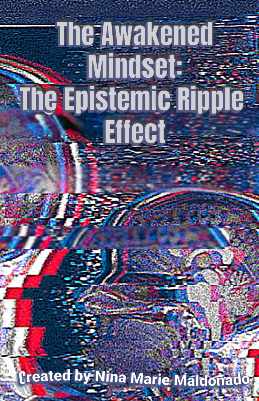 The Awakened Mindset: The Epistemic Ripple Effect