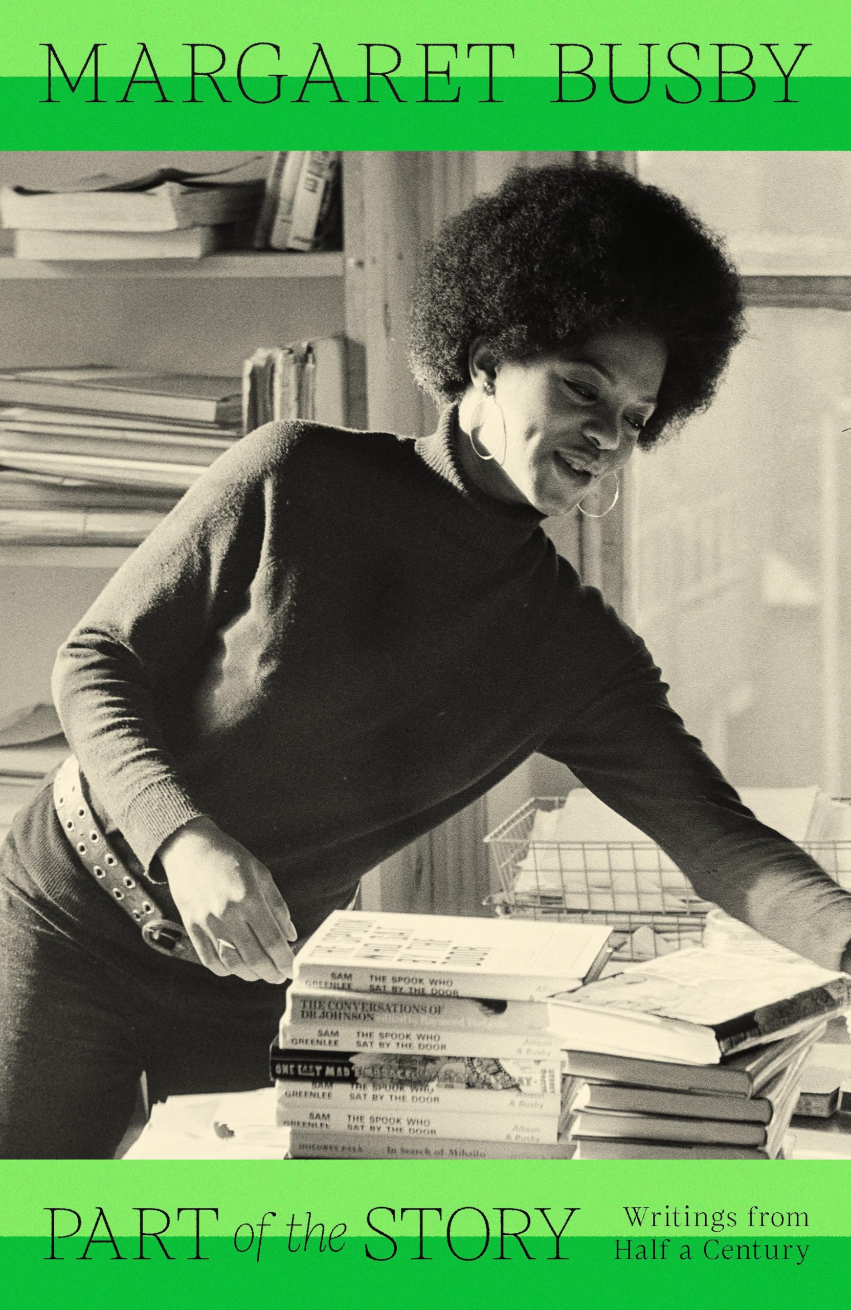 Part of the Story: Writings from Half a Century - Busby, Margaret