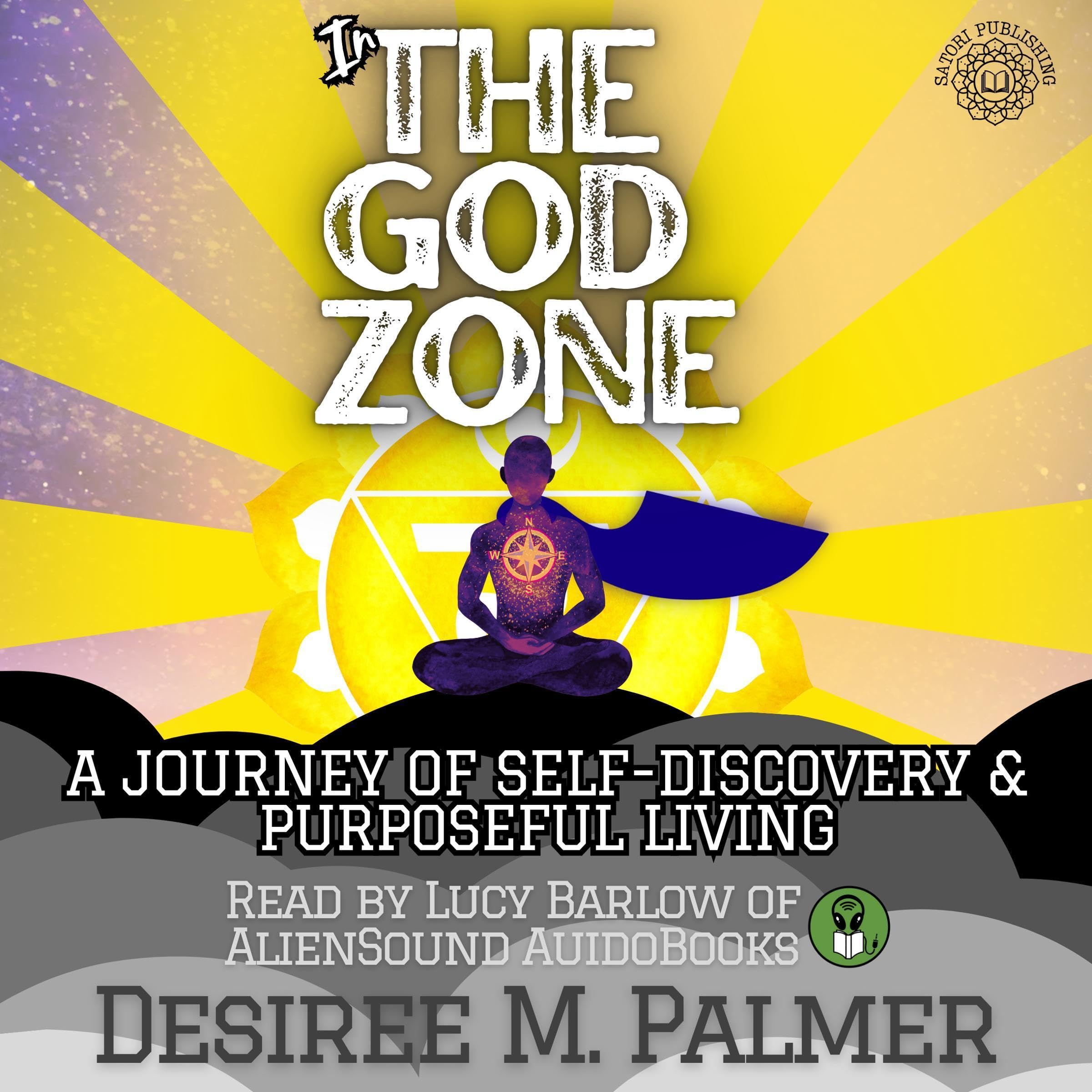 The God Zone: A Journey of Self-Discovery & Purposeful Living