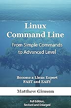 Linux Command Line - from Simple Commands to Advanced Level: Become a Linux Expert FAST and EASY! (Full Edition, Revised and Enlarged) - coolthings.us