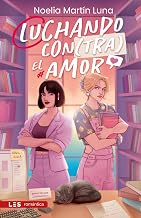 Luchando contra el amor (Spanish Edition)