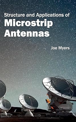 Structure And Applications Of Microstrip Antennas