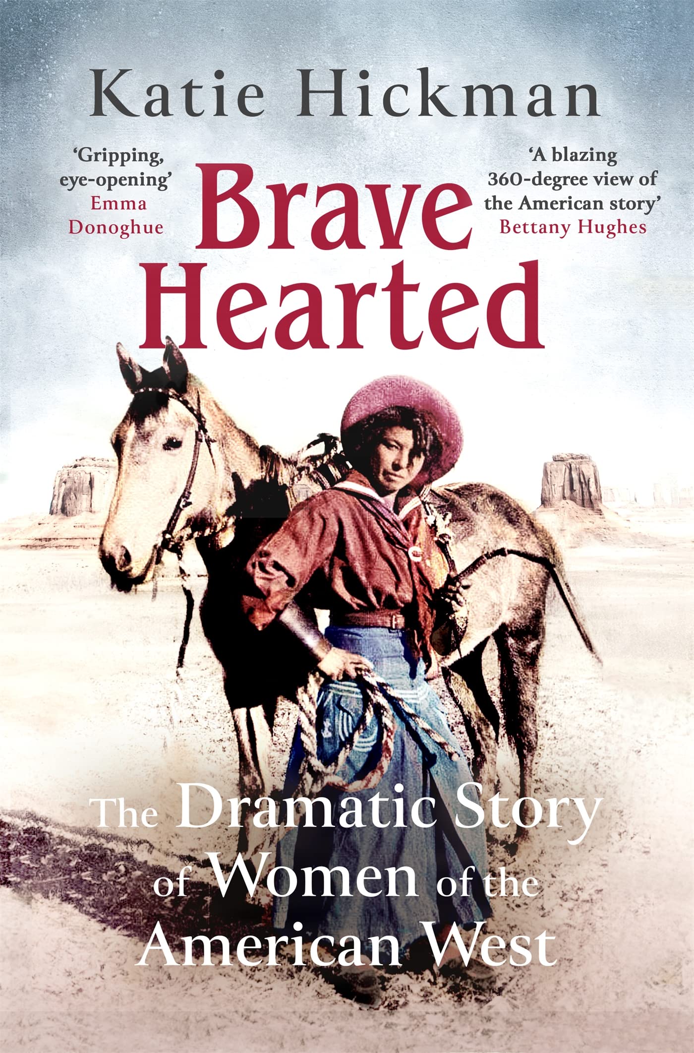 Brave Hearted by Katie Hickman (Hardback Book)