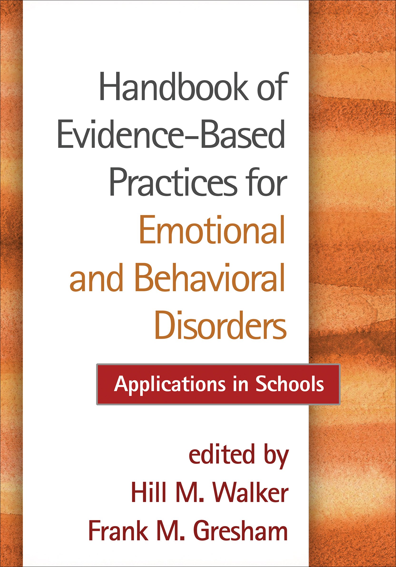 Handbook of Evidence-Based Practices for Emotional and Behavioral Disorders: Applications in Schools