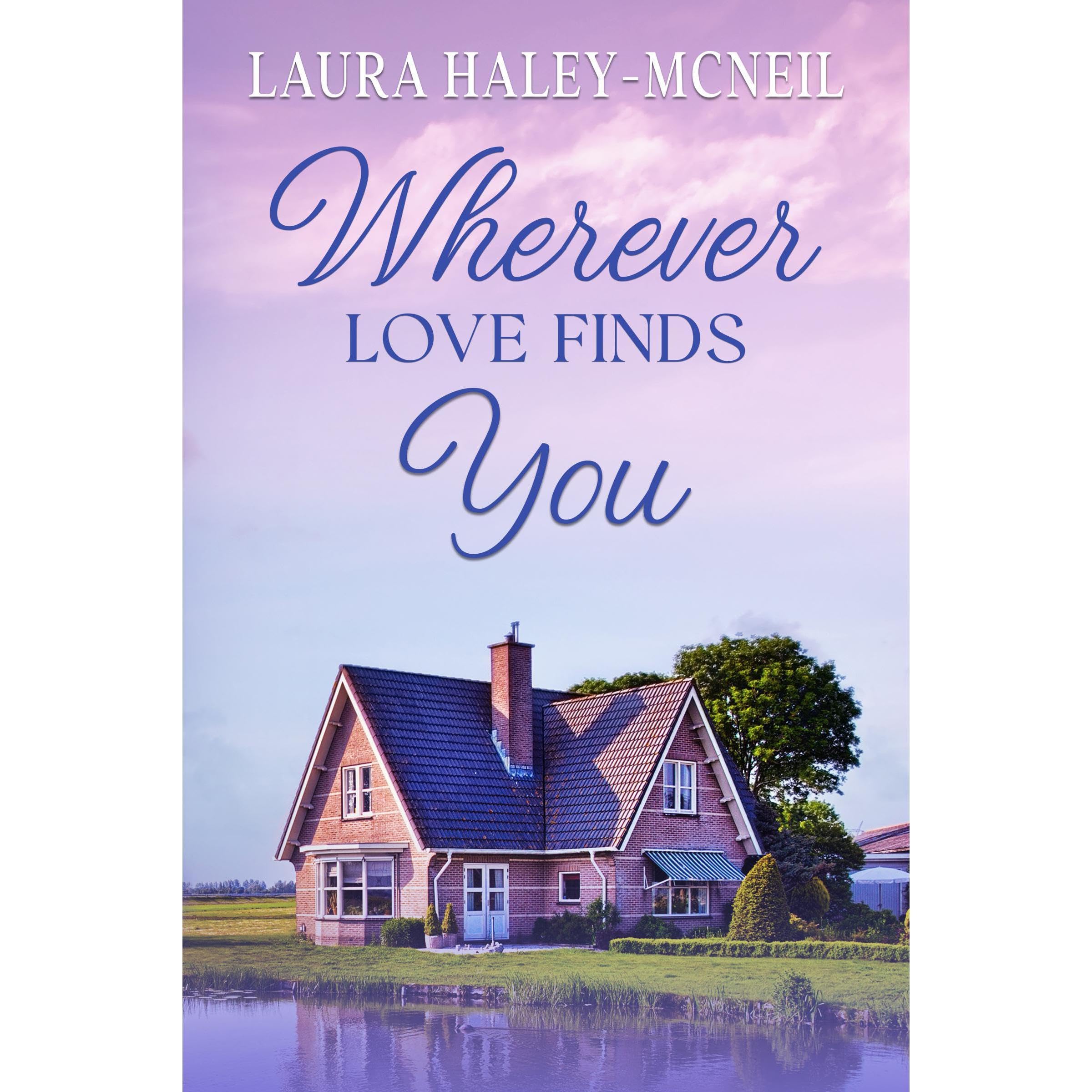 Wherever Love Finds You