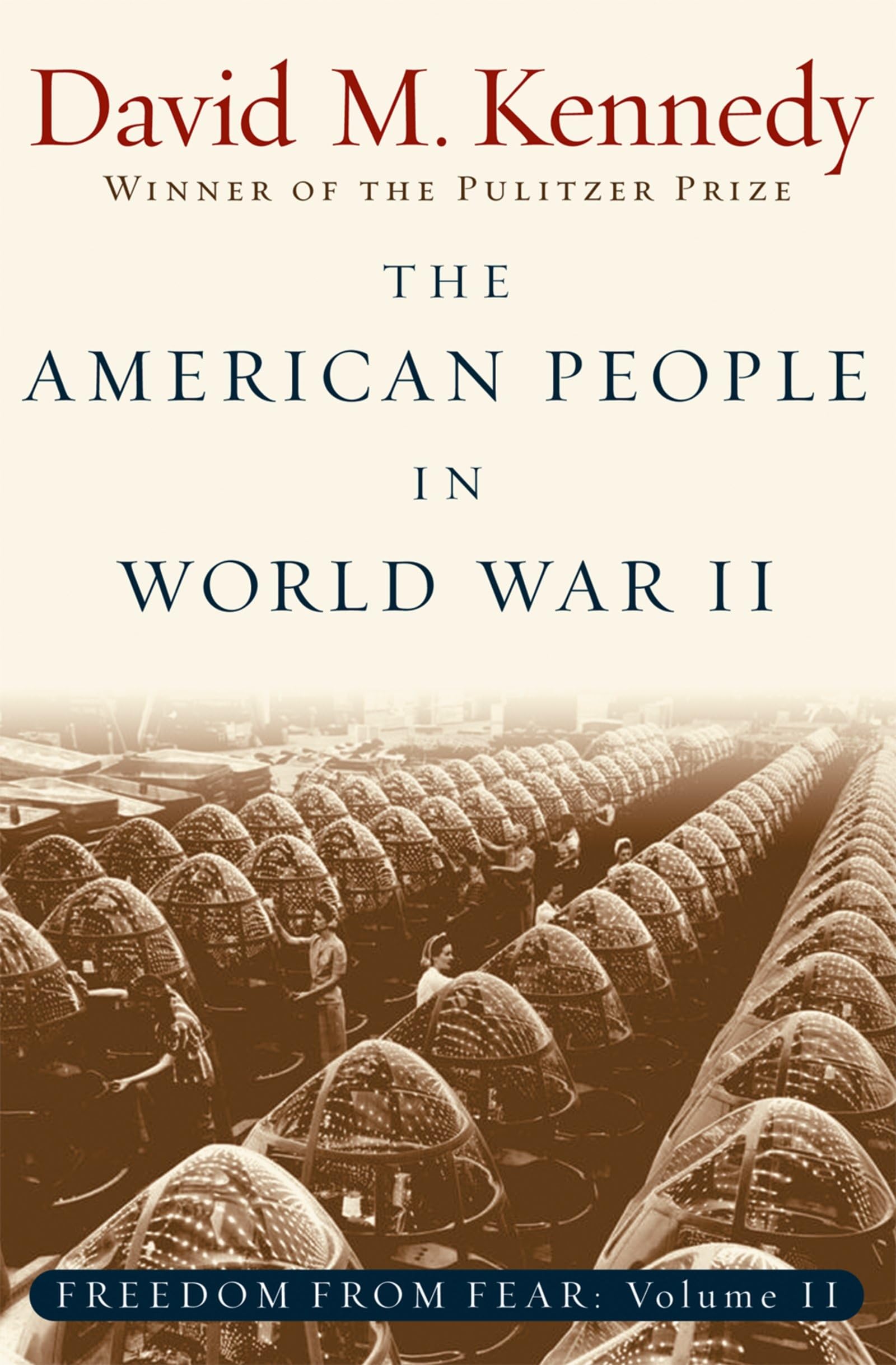 The American People in World War II: Freedom from Fear, Part Two (Oxford History of the United States)