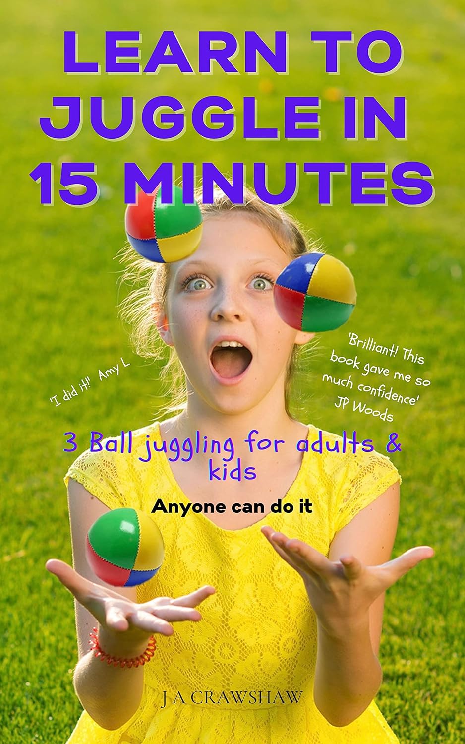 Learn To Juggle In 15 Minutes 3 Ball Juggling for Adults