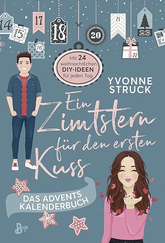 Ein Zimtstern für den ersten Kuss: Das Adventskalenderbuch
