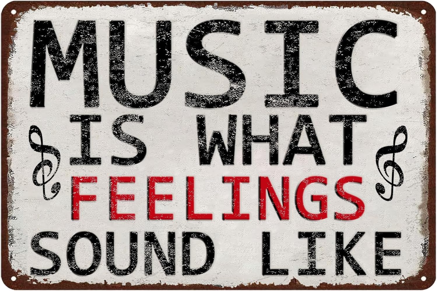 Anceky Music Is What Feelings Sound Like Retro Music Metal Tin Sign, Humor Vintage Garage Signs Home Bar Cafe Wall Art Room Door Accessories Poster s 12x16 Inch
