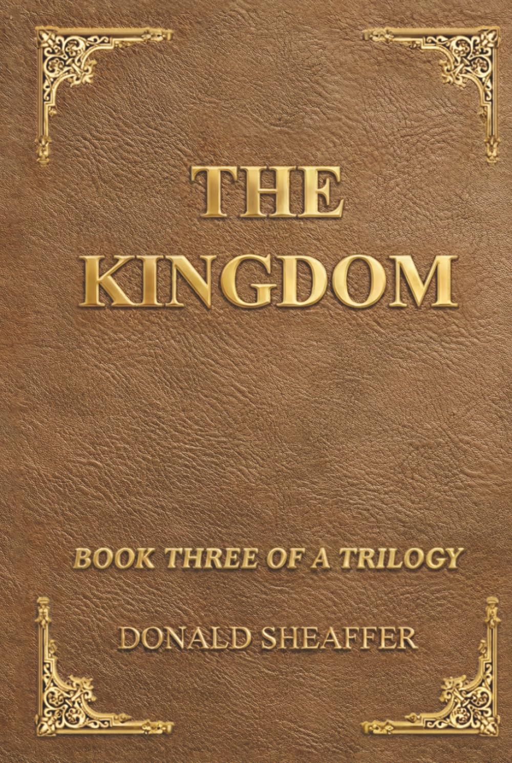 The Kingdom: Book Three of a Trilogy