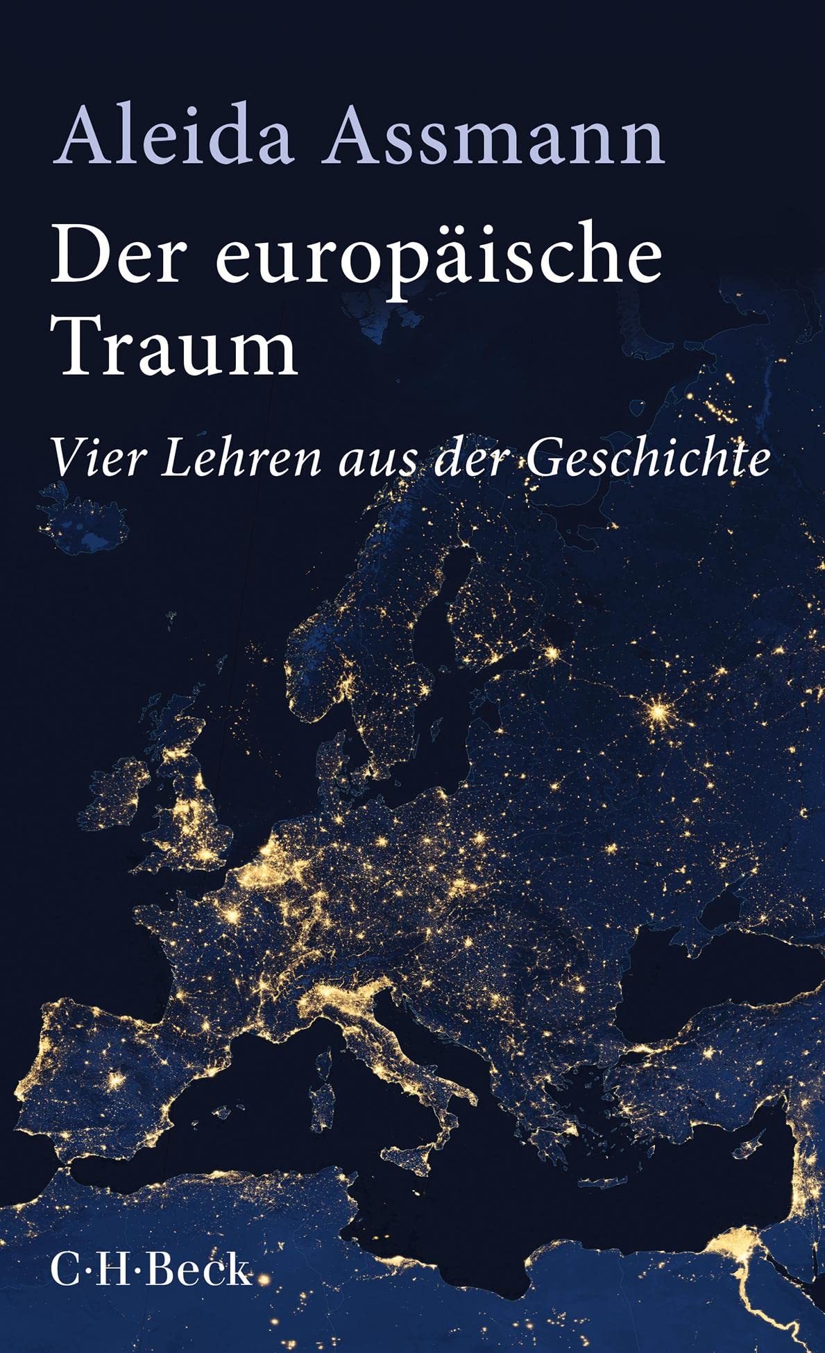 Der europäische Traum: Vier Lehren aus der Geschichte